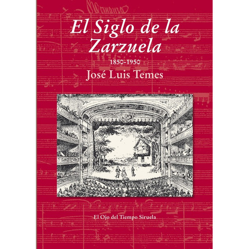 Siglo De La Zarzuela,el - Temes,jose Luis