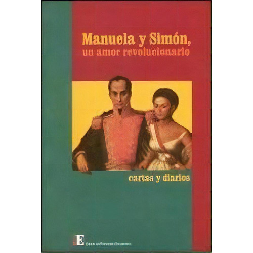 Manuela Y Simon  Un Amor Revolucionario: Cartas Y Diarios, De Vv. Aa.. Editorial Punto De Encuentro, Tapa Blanda, Edición 2012 En Español, 2012