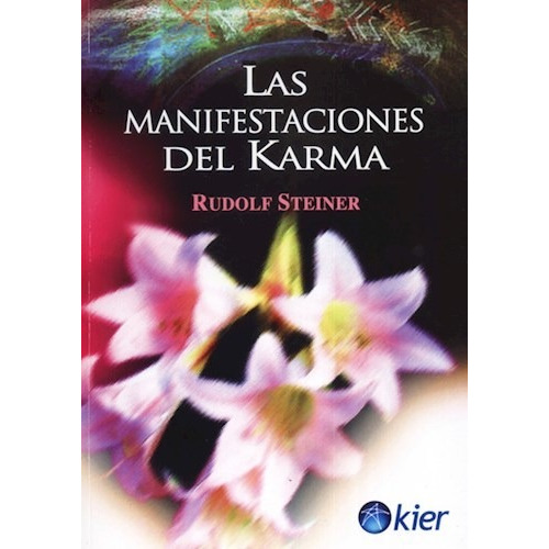 Las Manifestaciones Del Karma - Steiner - Libro - Kier