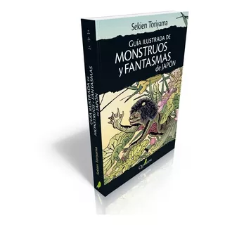 Guía Ilustrada De Monstruos Y Fantasmas De Japón