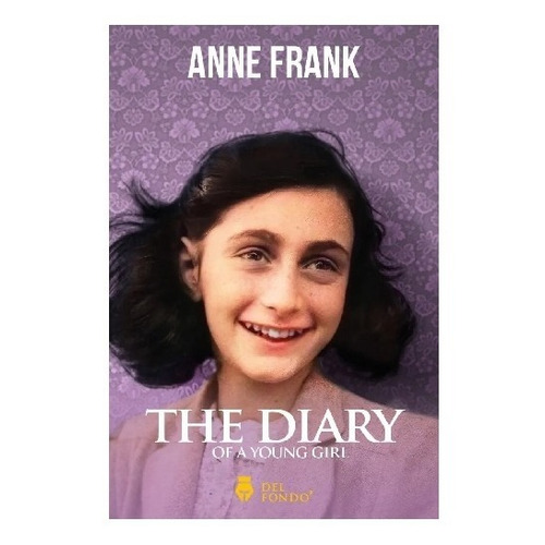 The Diary Of A Young Girl - Anne Frank - Del Fondo