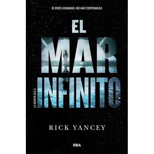 El Mar Infinito / La Quinta Ola 2 / Rick Yancey