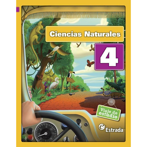 Ciencias Naturales 4 - Nacion - Viaje De Estudio - Estrada