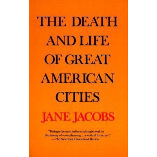 The Death And Life Of Great American Cities, De Jane Jacobs. Editorial Random House Usa Inc, Tapa Blanda En Inglés
