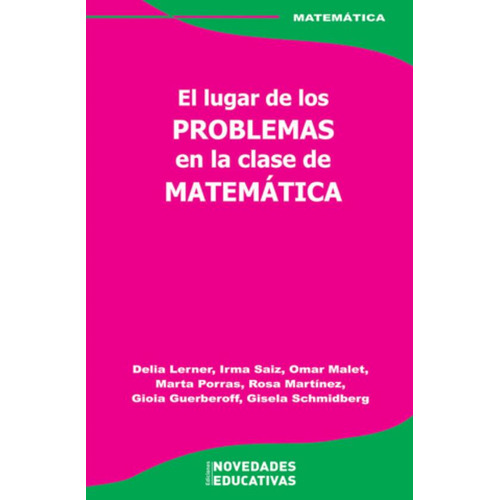 El Lugar De Los Problemas En La Clase De Matematica, de Lerner, Delia. Editorial Novedades educativas, tapa blanda en español