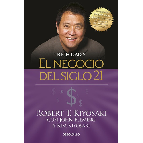 El negocio del siglo 21, de Kiyosaki, Robert T.. Serie Bestseller Editorial Debolsillo, tapa blanda en español, 2017