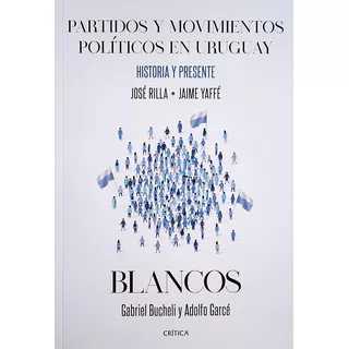 Partidos Y Movimientos Politicos En Uruguay. Blancos - Gabri