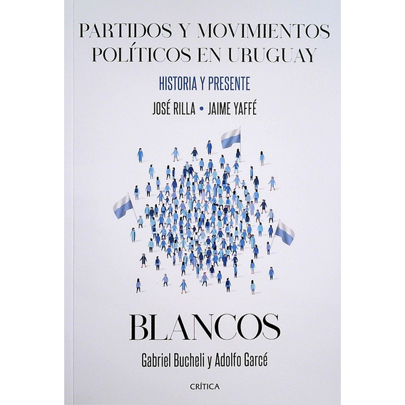 Partidos Y Movimientos Politicos En Uruguay. Blancos - Gabri