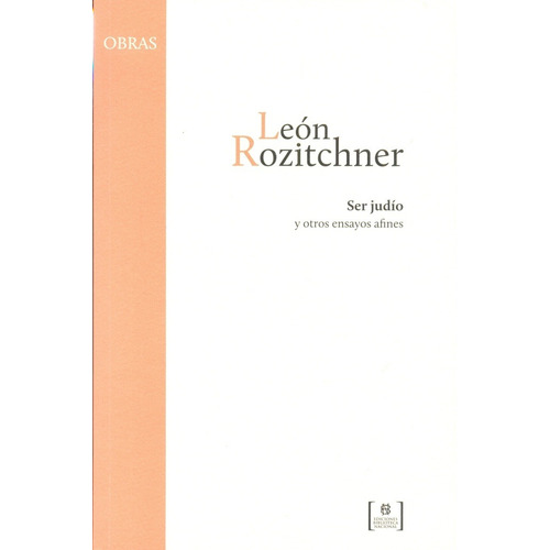 Ser Judío - Rozitchner, Leon