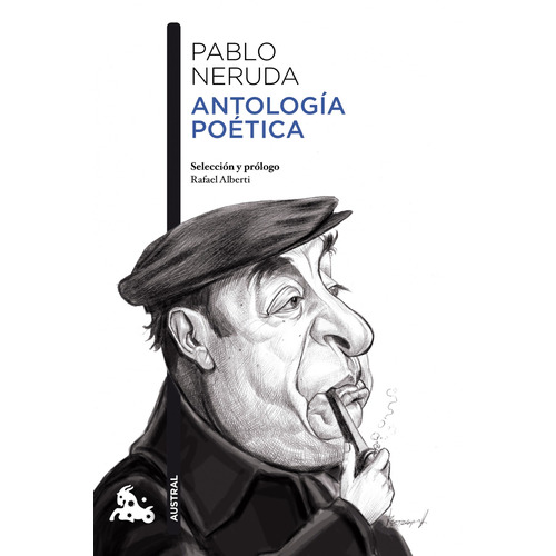 Antologia poética, de Neruda, Pablo. Serie Austral Editorial Austral México, tapa blanda en español, 2014