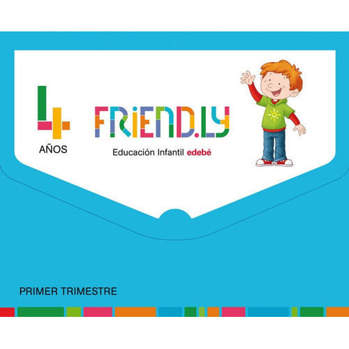 Friend.ly 4 Aãâos Primer Trimestre, De Edebé, Obra Colectiva. Editorial Edebé, Tapa Blanda En Español
