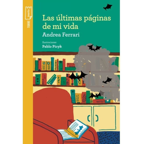 Las Ultimas Paginas De Mi Vida - T.P. Amarilla, de FERRARI, ANDREA. Editorial Norma, tapa blanda en español, 2018