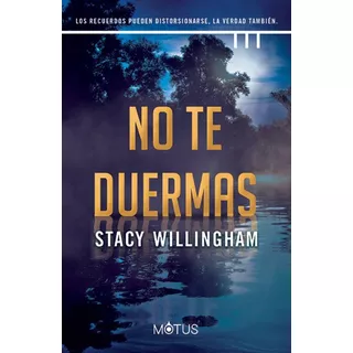 Libro No Te Duermas - Willingham Stacy - Motus