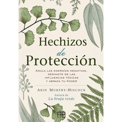 Hechizos De Proteccion - Murphy Hiscock - Arkano - Libro