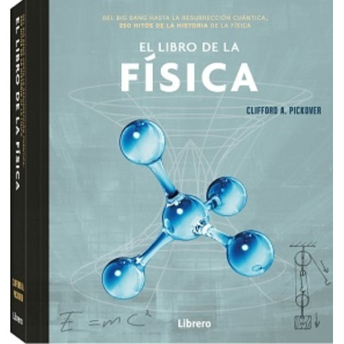 El Libro De La Física, De A. Pickover, Clifford. Editorial Ilusbooks, Tapa Dura En Español, 2021