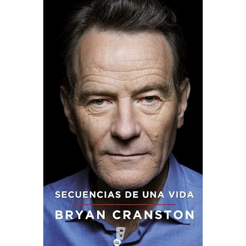 Secuencias De Una Vida - Bryan Cranston