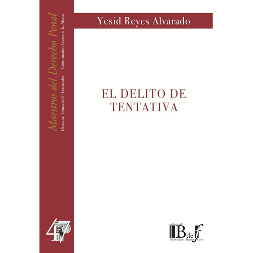 El Delito De Tentativa - Reyes Alvarado, Yesid