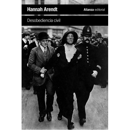 Desobediencia Civil, De Arendt, Hannah. Alianza Editorial, Tapa Blanda En Español