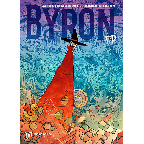Byron Pd, De Alberto Moreno. Editorial Historieteca, Edición 1 En Español, 2017