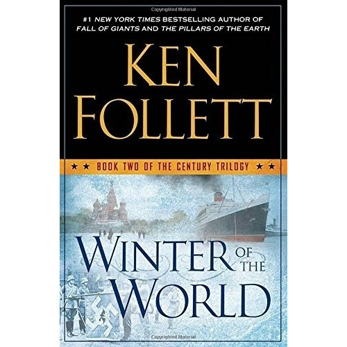 Winter Of The World - Ken Follett