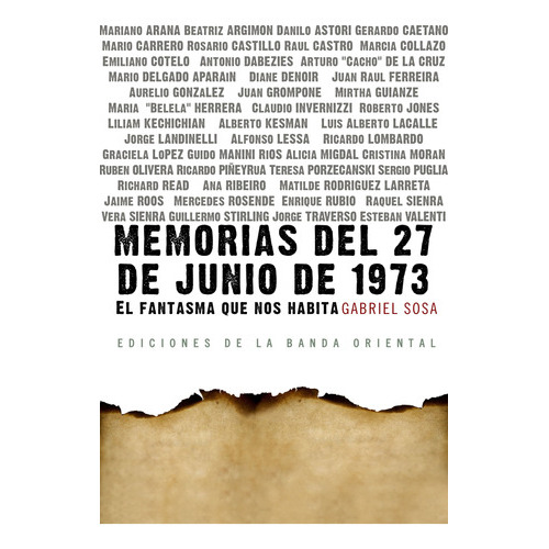 Memorias Del 27 De Junio De 1973 -gabriel  Sosa, De Gabriel  Sosa. Editorial Banda Oriental En Español