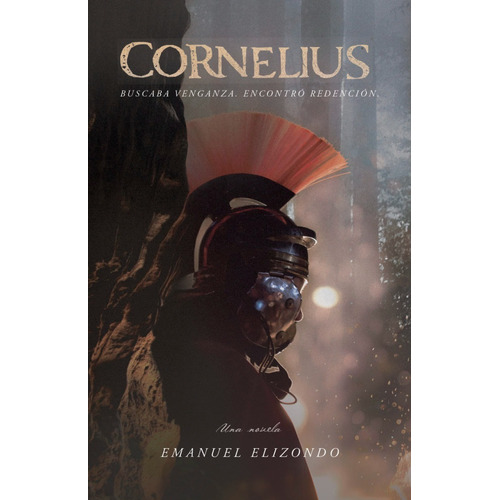 Cornelius, de Emanuel Elizondo., vol. 1. Editorial B&H Español, tapa blanda en español, 2022