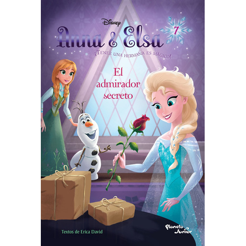 Anna & Elsa. El admirador secreto, de Disney. Serie Disney Editorial Planeta Infantil México, tapa blanda en español, 2017