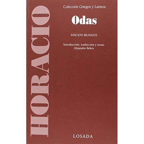 Odas (ed.bilingue) Nva.edicion, De Horacio             340,00. Editorial Losada, Tapa Blanda En Español