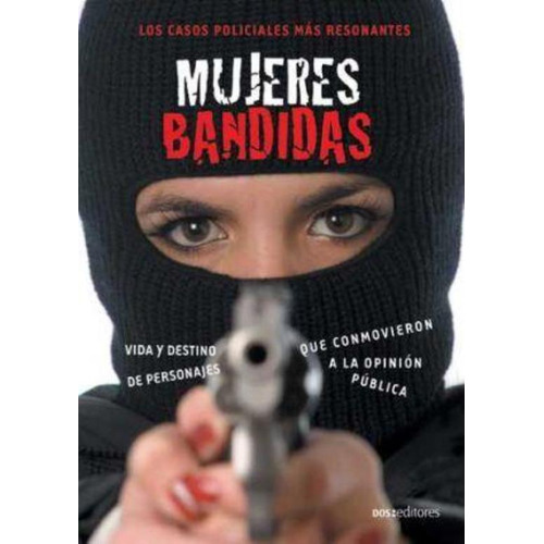Mujeres Bandidas, De Dominguez, Pablo. Editorial Dos Tintas Editores, Tapa Tapa Blanda En Español