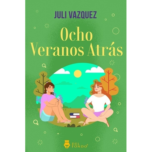 Libro Ocho Veranos Atrás - Julieta Vazquez - Del Fondo