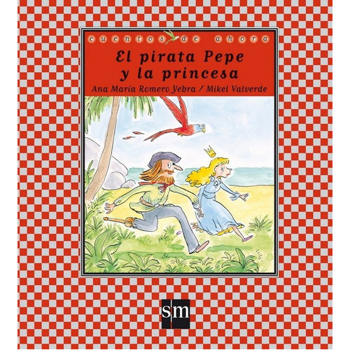 El Pirata Pepe Y La Princesa, De Romero Yebra, Ana María. Editorial Ediciones Sm, Tapa Dura En Español