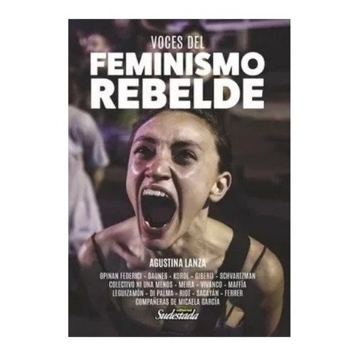 Libro Voces Del Feminismo Rebelde Agustina Lanza Sudestada