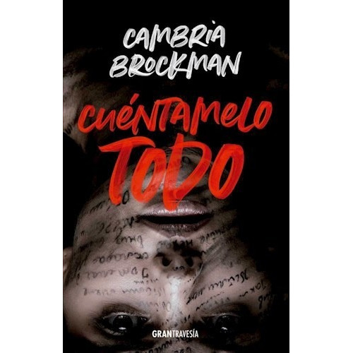 Libro Cuentamelo Todo De Cambria Brockman