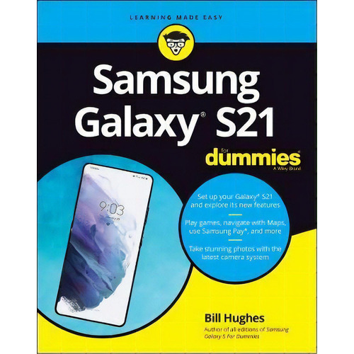 Samsung Galaxy S21 For Dummies, De Bill Hughes. Editorial John Wiley & Sons Inc, Tapa Blanda En Inglés