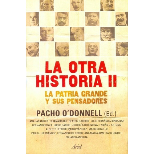 La Otra Historia 2 : La Patria Grande - O´donnell