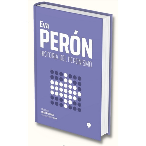 Eva Peron - Historia Del Peronismo - Cabecita Negra, De Peron, Eva. Editorial Punto De Encuentro, Tapa Blanda En Español, 2023