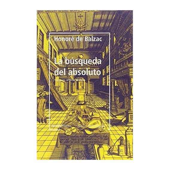 Busqueda Del Absoluto, La - Honoré  De Balzac