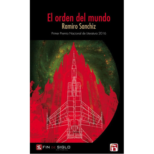 Orden Del Mundo, El, De Sanchiz, Ramiro. Editorial Fin De Siglo, Tapa Blanda, Edición 1 En Español