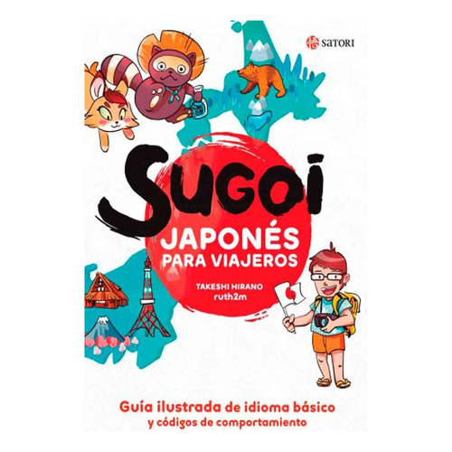 Sugoi. Japones Para Viajeros - Takeshi Hirano