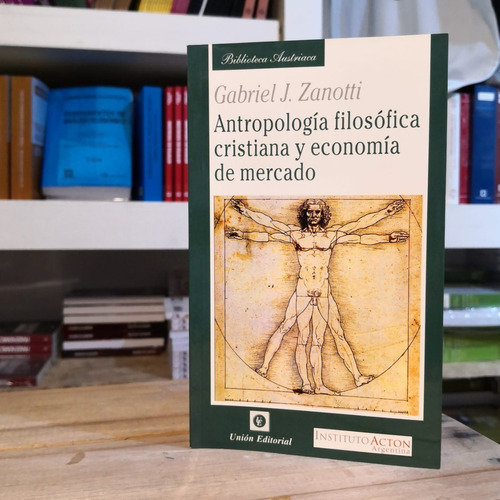 Antropología Filosof Cristiana Y Econ Mercado G Zanotti Uni
