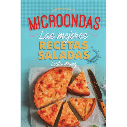 Microondas: Las Mejores Recetas Saladas