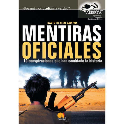 MENTIRAS OFICIALES, de DAVID HEYLEN CAMPOS. Editorial Nowtilus, tapa blanda en español