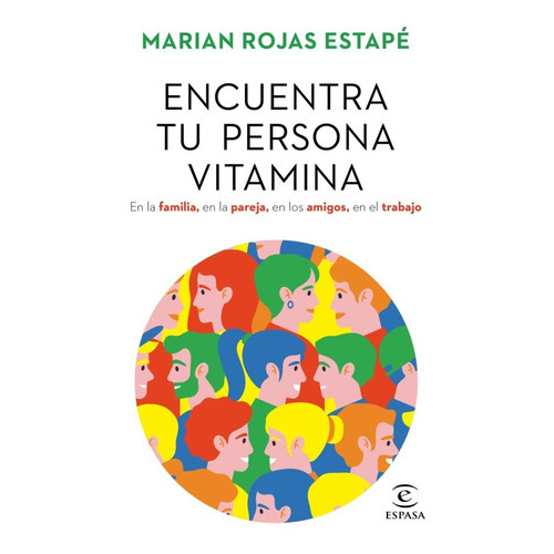 Encuentra Tu Persona Vitamina: No, De Marian Rojas Estape. Serie No, Vol. No. Editorial Espasa, Tapa Blanda, Edición 1 En Español, 2021