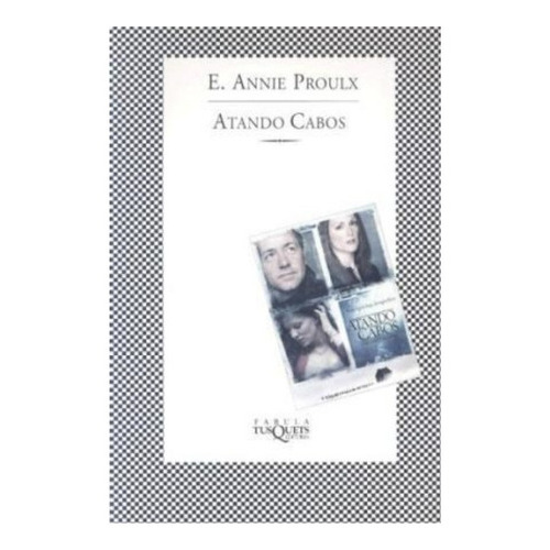 Atando Cabos (pocket), De Proulx Annie. Editorial Tusquets Editores En Español