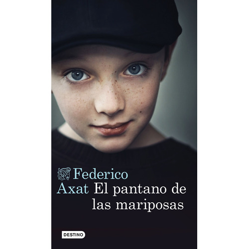 El pantano de las mariposas, de Axat, Federico. Serie Áncora y Delfín Editorial Destino México, tapa blanda en español, 2017