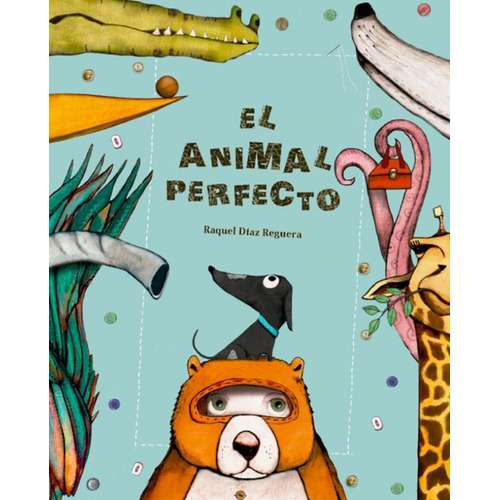Libro: El Animal Perfecto. Diaz Reguera, Raquel. Nubeocho