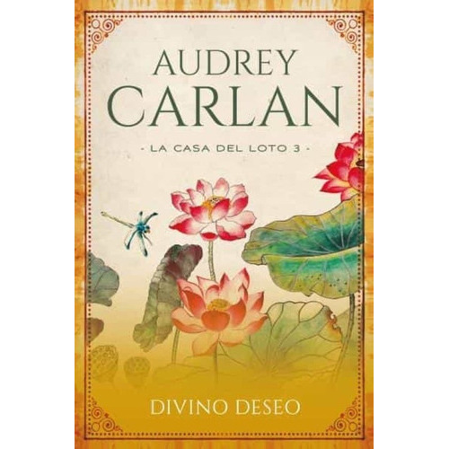 La Casa Del Loto 3. Divino Deseo, De Audrey Carlan. Editorial Titania En Español
