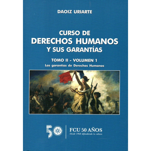 Curso De Derechos Humanos Y Sus Garantías. Tomo Ii, De Daoiz Uriarte. Editorial Fcu, Tapa Blanda En Español