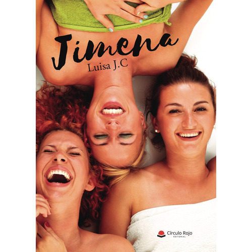 Jimena, de J. C  Luisa.. Grupo Editorial Círculo Rojo SL, tapa blanda, edición 1.0 en español