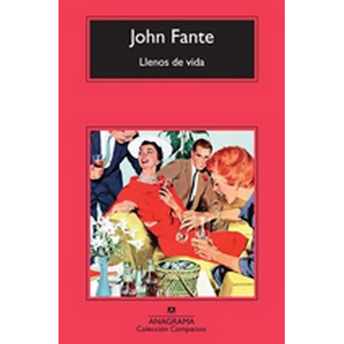 Llenos De Vida - John Fante